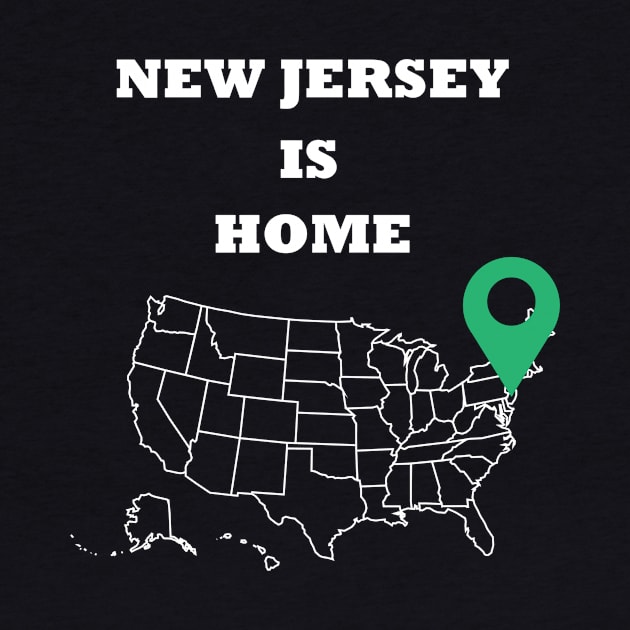 New Jersey is Home by PrintedDesigns